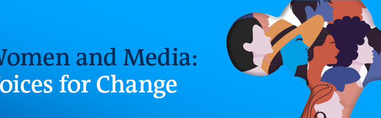 The Remarkable Journey of Women in Media